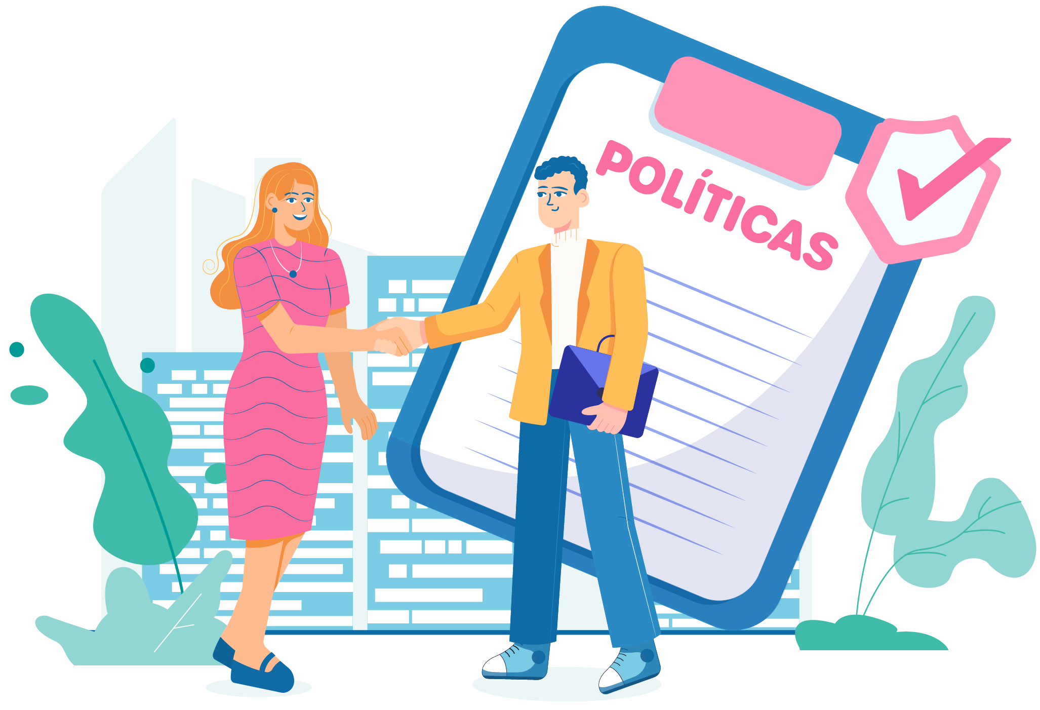 Ilustración de dos personas dándose la mano frente a un documento grande con la palabra 'POLÍTICAS' en letras destacadas. La figura masculina lleva una chaqueta amarilla y sostiene un maletín azul, mientras que la figura femenina viste un vestido rosa. El fondo muestra elementos de edificios y plantas, y un símbolo de verificación rosa se encuentra al lado del documento, indicando la aprobación de las políticas.