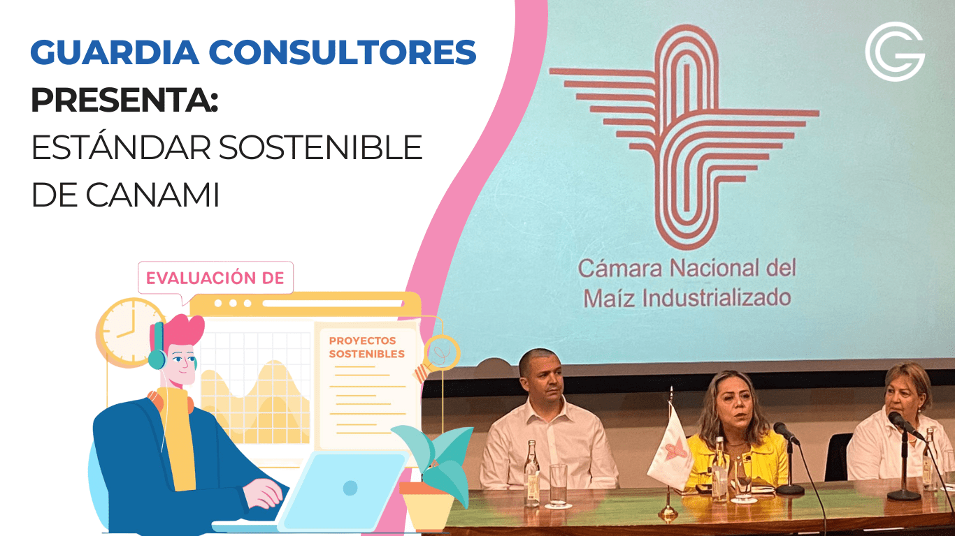 Presentación de Guardia Consultores sobre el estándar sostenible de CANAMI con el logo de la Cámara Nacional del Maíz Industrializado y panelistas en una conferencia.